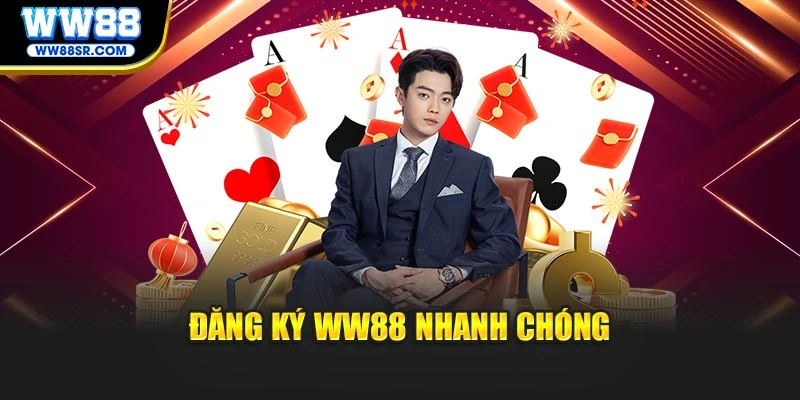 Đăng ký WW88 nhanh chóng