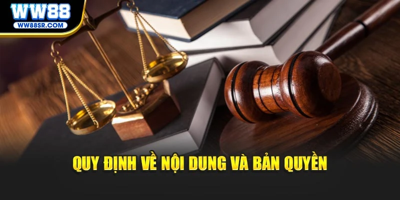 Quy định về nội dung và bản quyền